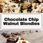 Pinterest chocolate chip walnut blondies.